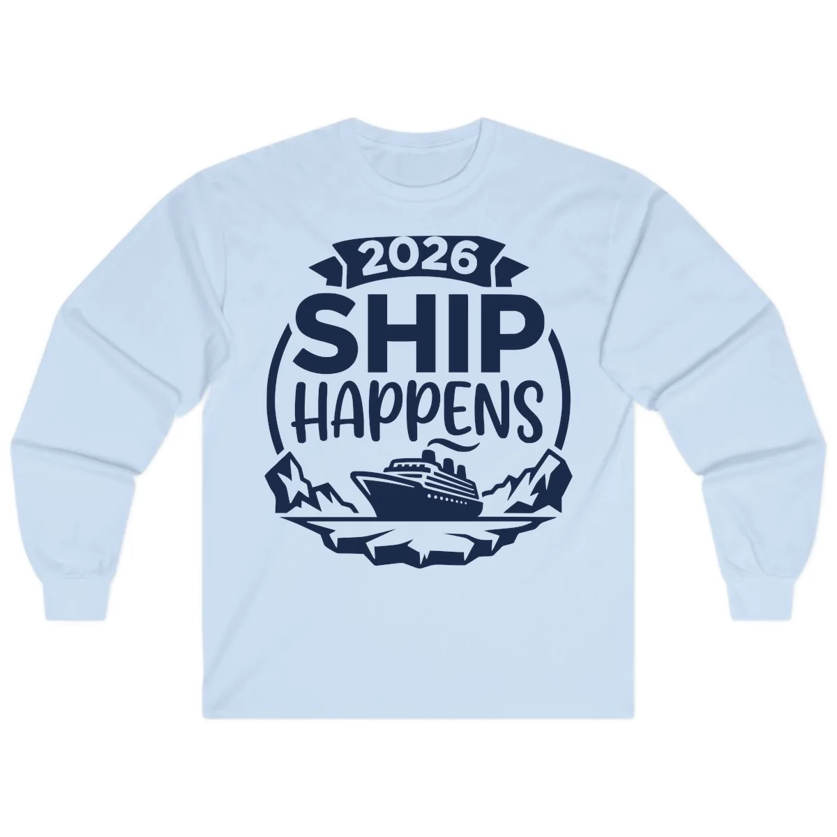 2026 Ship Happens Cruise Badge Long Sleeve in Light Blue