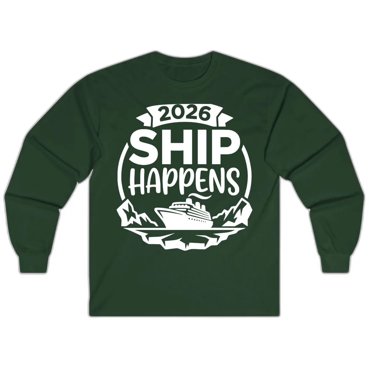 2026 Ship Happens Cruise Badge Long Sleeve in Forest Green
