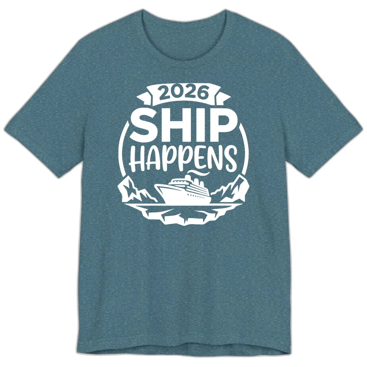 2026 Ship Happens Cruise Badge Premium T-Shirt in Heather Deep Teal