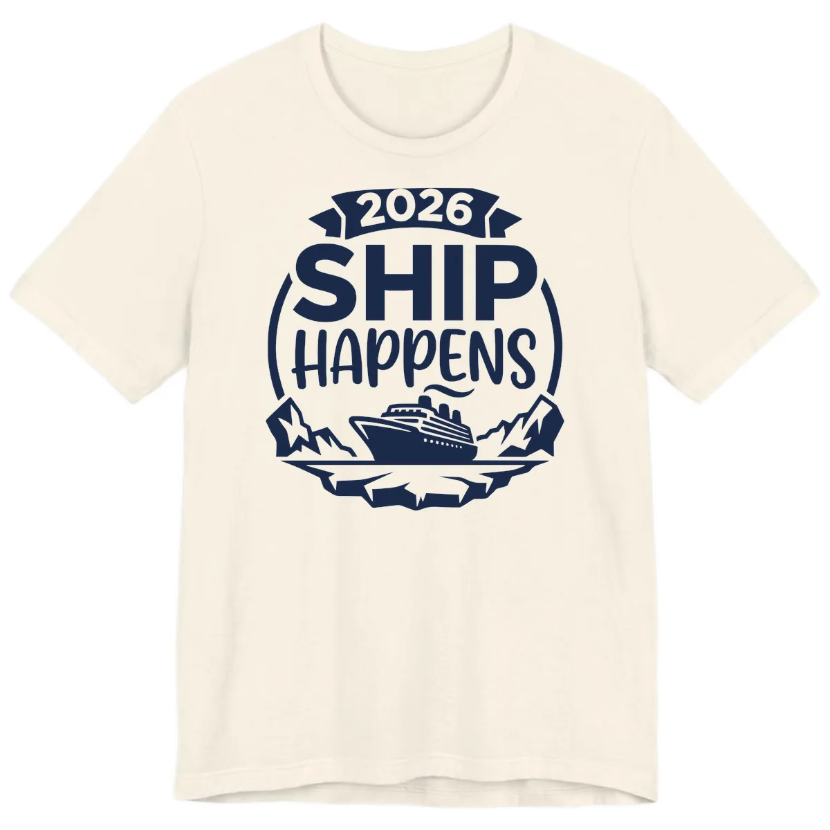 2026 Ship Happens Cruise Badge Premium T-Shirt in Natural