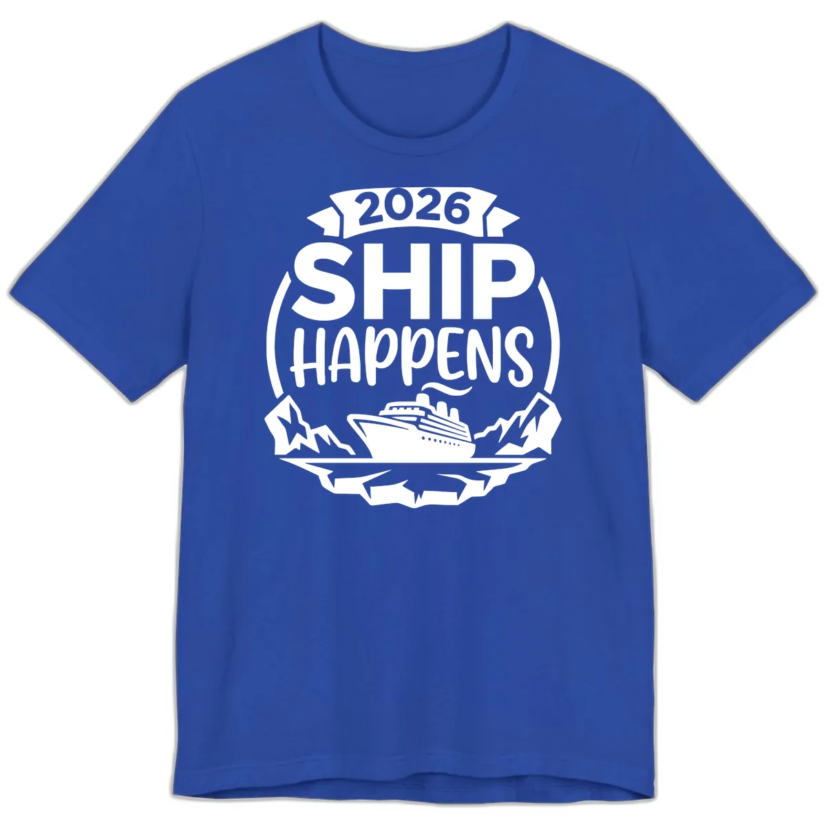 2026 Ship Happens Cruise Badge Premium T-Shirt in True Royal