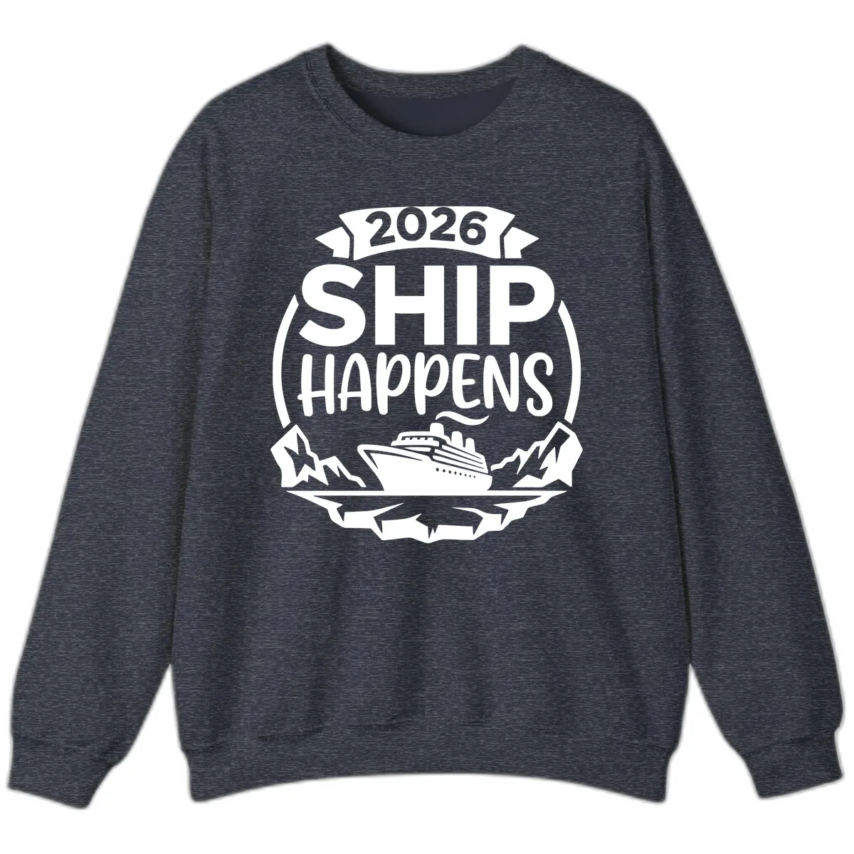 2026 Ship Happens Cruise Badge Sweatshirt in Heather Sport Dark Navy