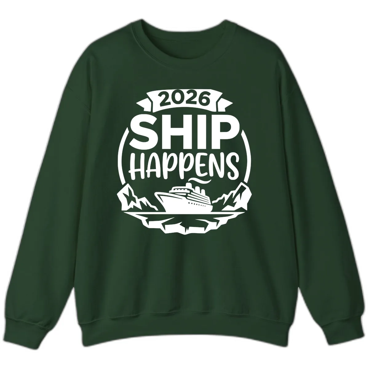 2026 Ship Happens Cruise Badge Sweatshirt in Forest Green