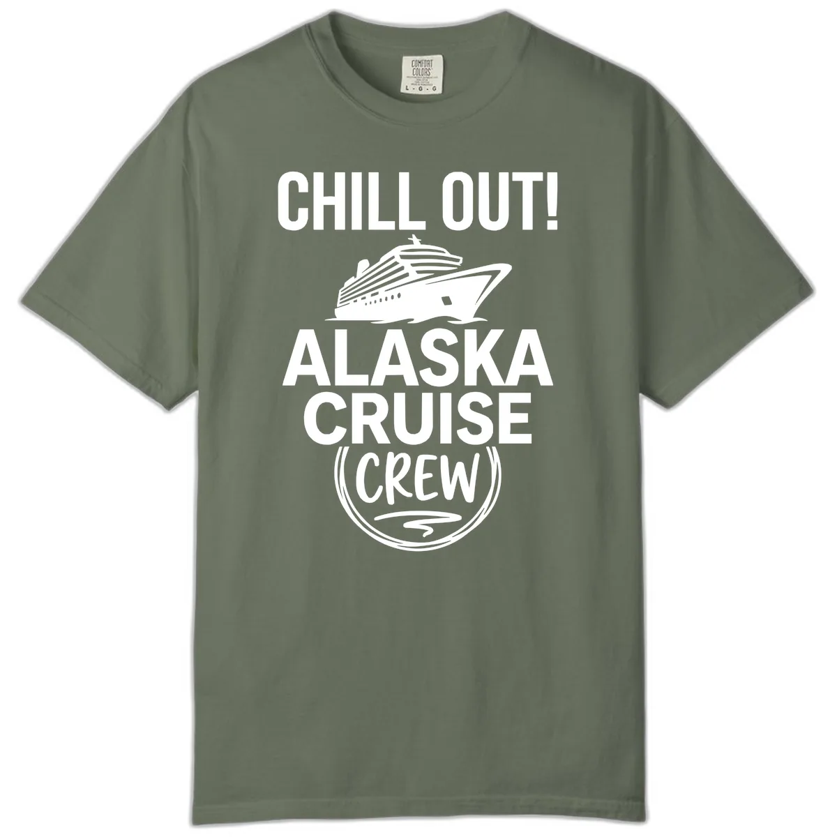 Chill Out Alaska Cruise Crew Comfort Color in Moss