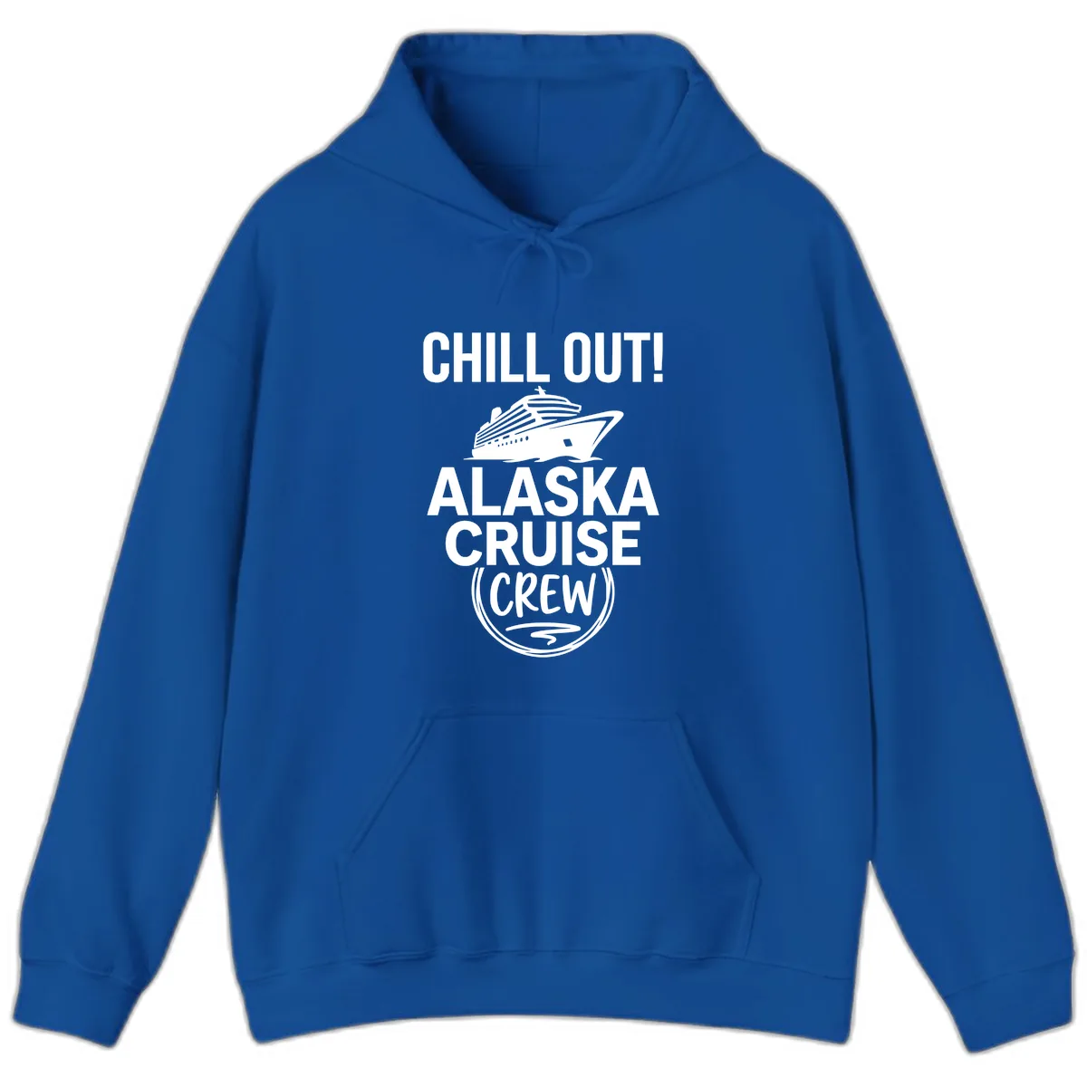 Chill Out Alaska Cruise Crew Hoodie in Royal