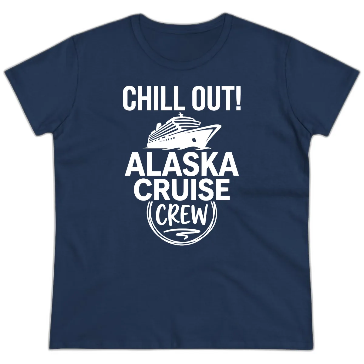Chill Out Alaska Cruise Crew Ladies Tee in Navy