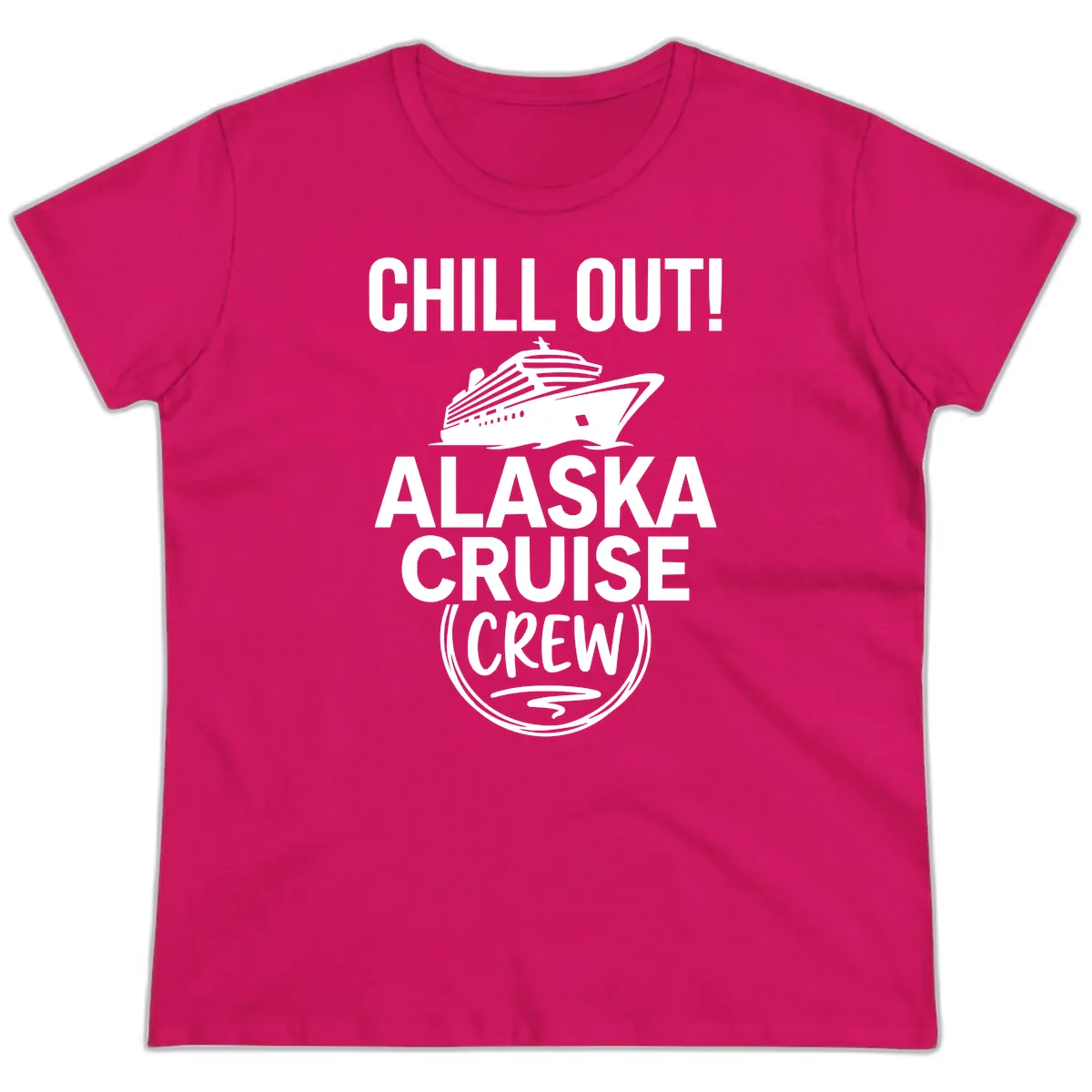 Chill Out Alaska Cruise Crew Ladies Tee in Heliconia