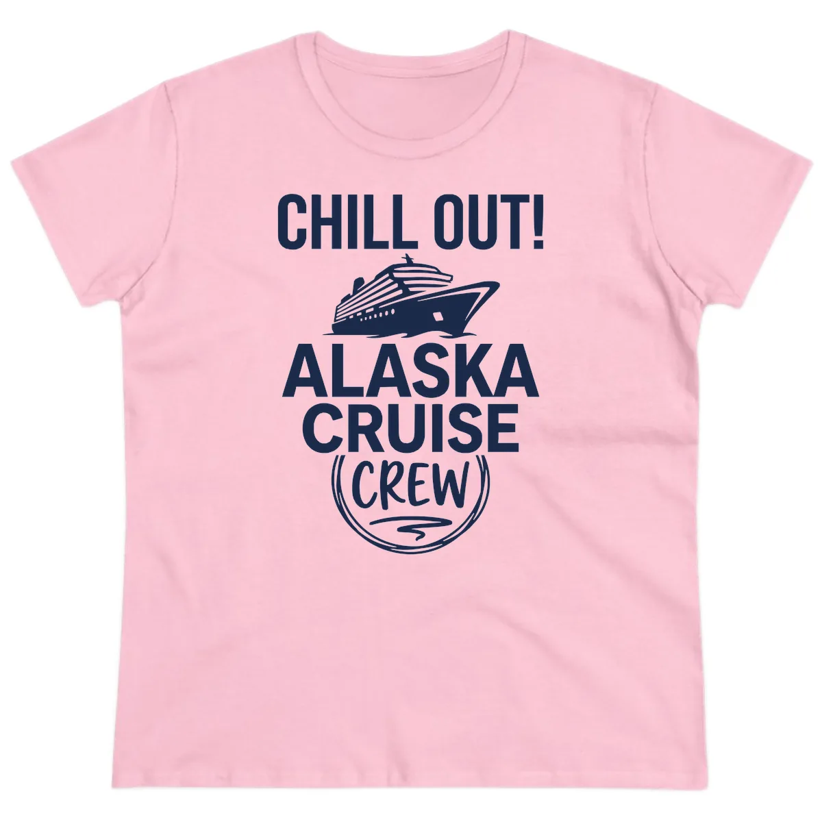 Chill Out Alaska Cruise Crew Ladies Tee in Light Pink