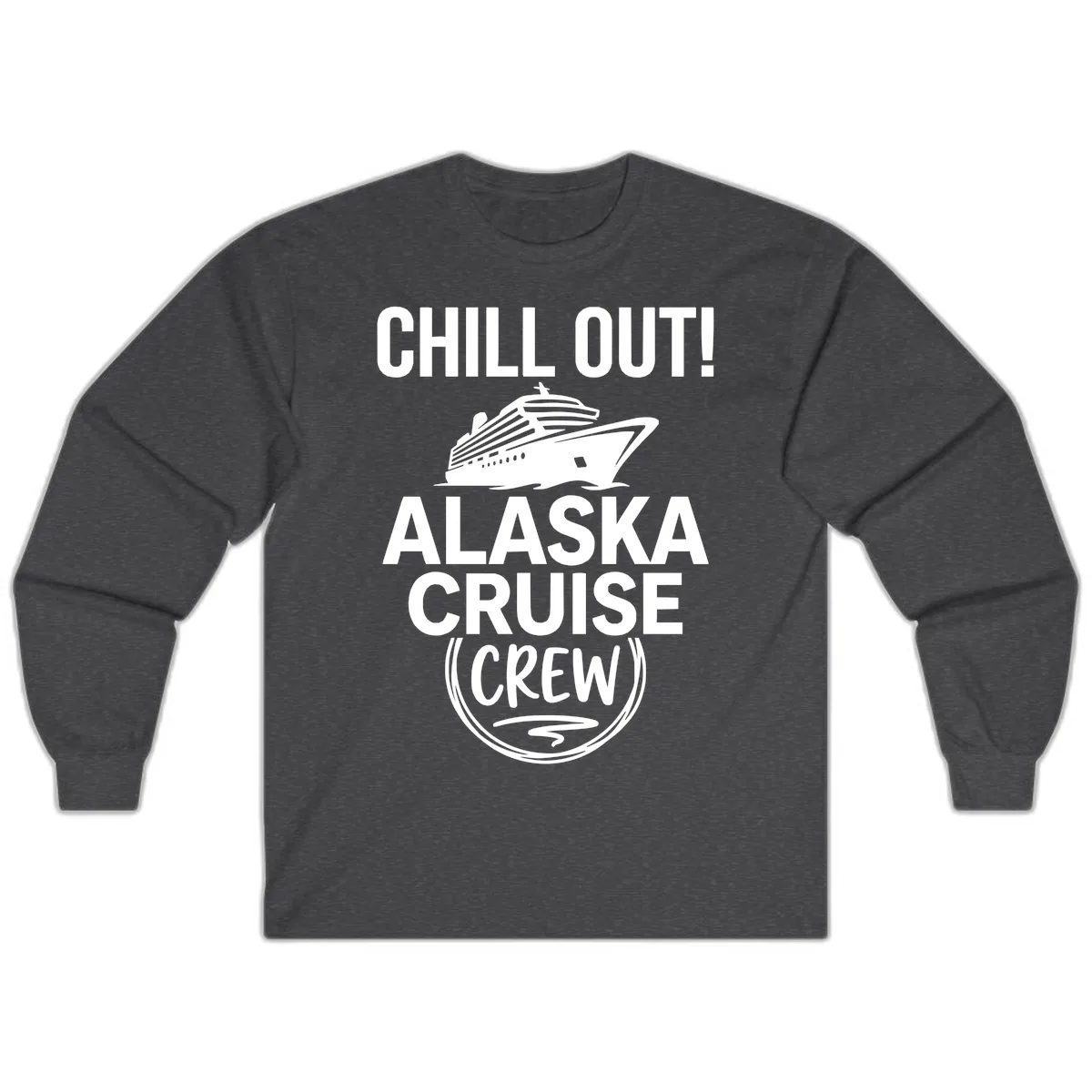 Chill Out Alaska Cruise Crew Long Sleeve in Dark Heather