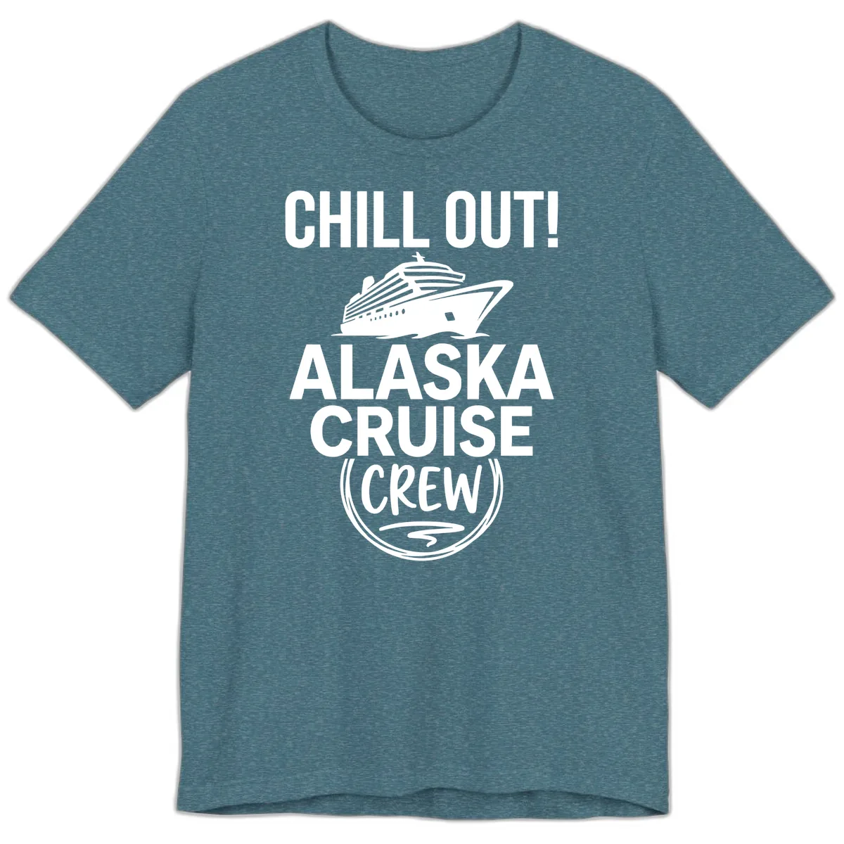 Chill Out Alaska Cruise Crew Premium T-Shirt in Heather Deep Teal