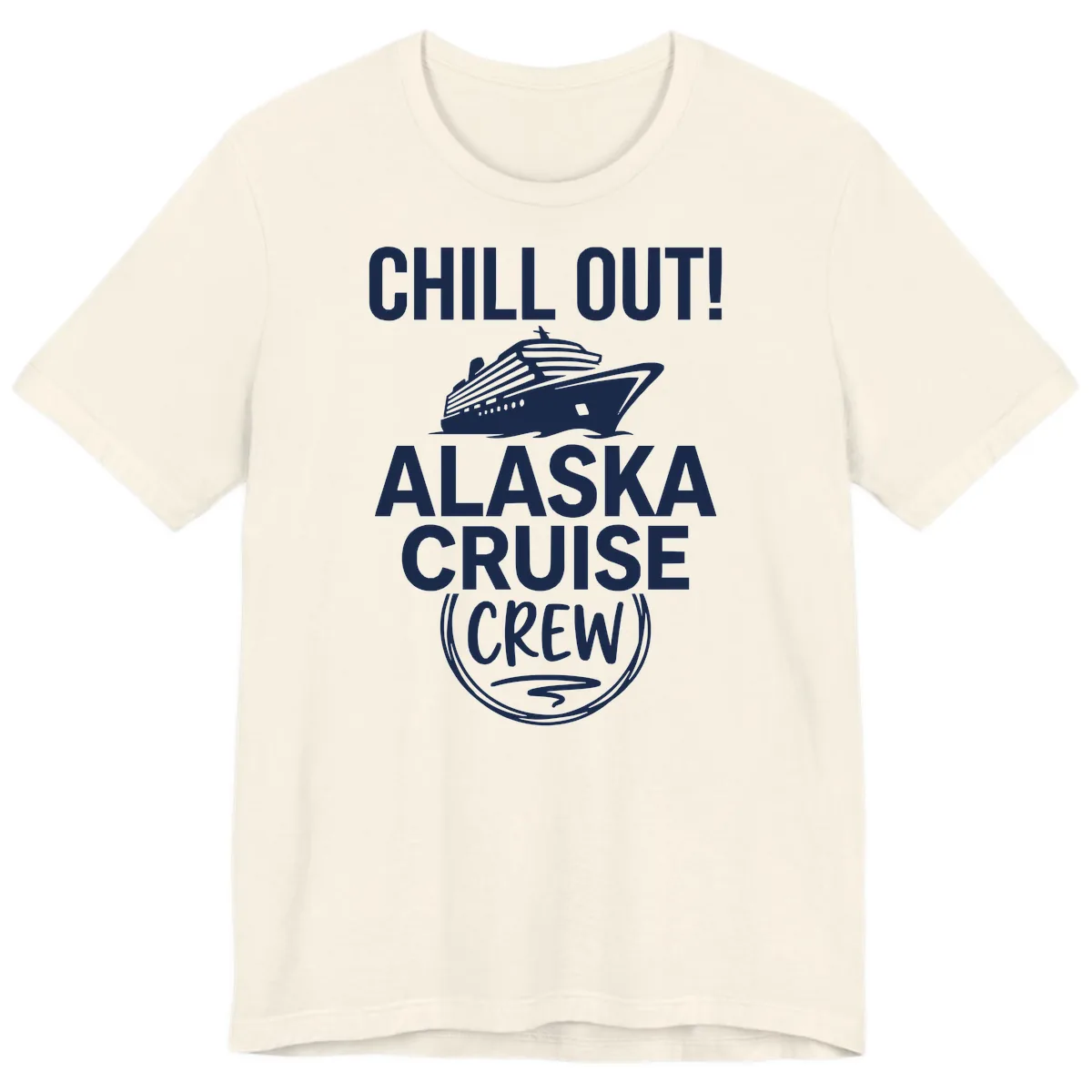 Chill Out Alaska Cruise Crew Premium T-Shirt in Natural