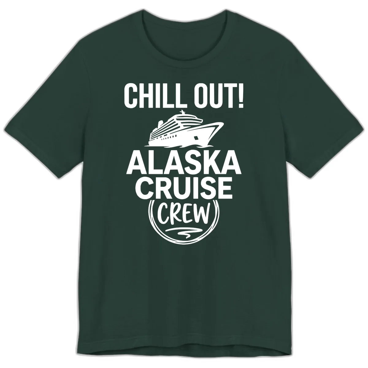 Chill Out Alaska Cruise Crew Premium T-Shirt in Forest