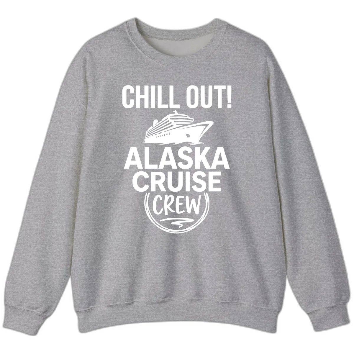 Chill Out Alaska Cruise Crew Sweatshirt in Sport Grey