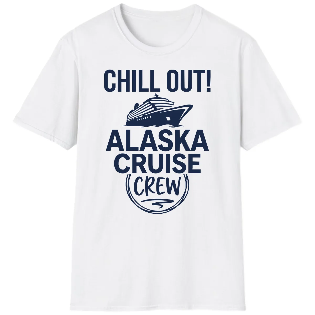 Chill Out Alaska Cruise Crew T-Shirt in White