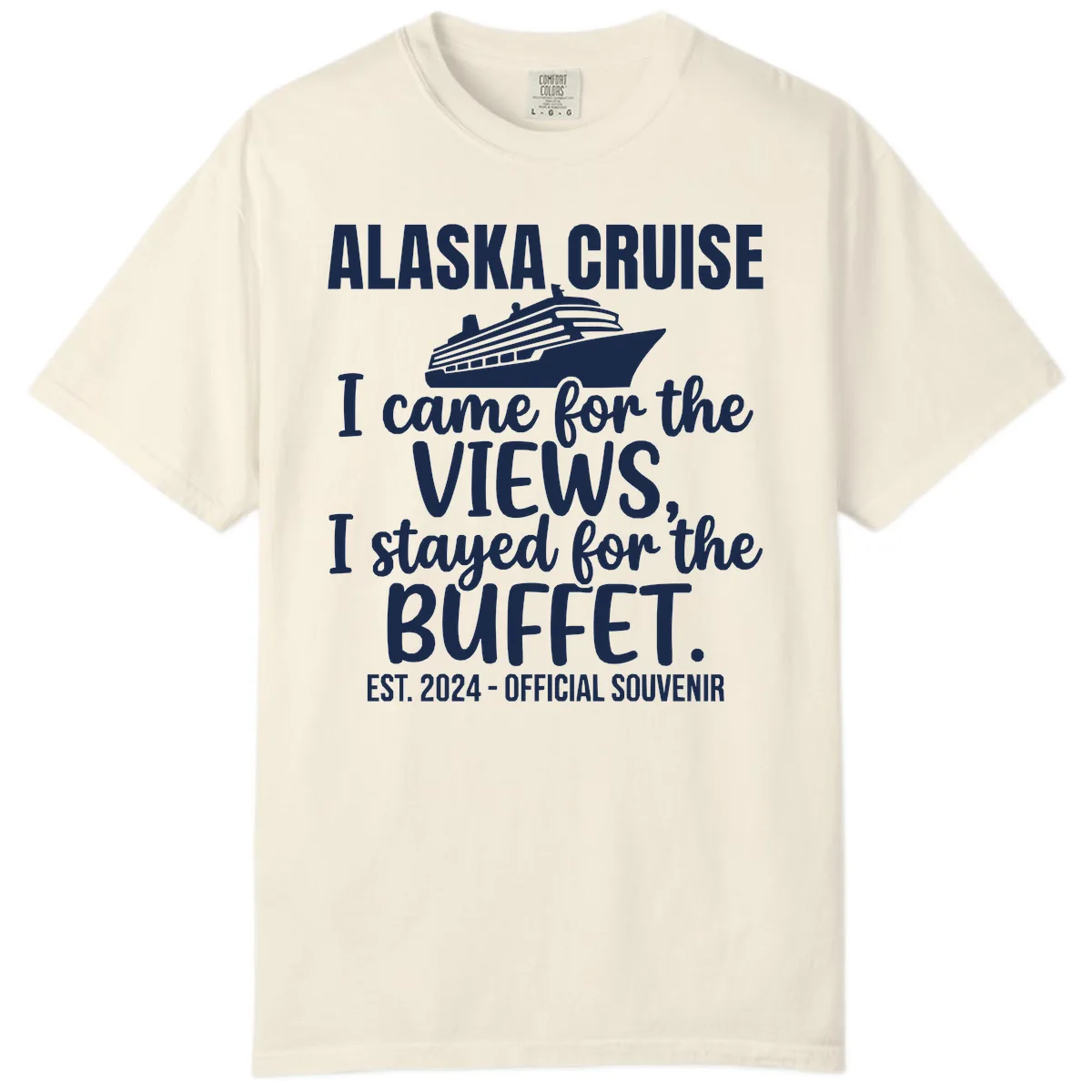 Came For The Views, Stayed For The Buffet Comfort Color in Ivory