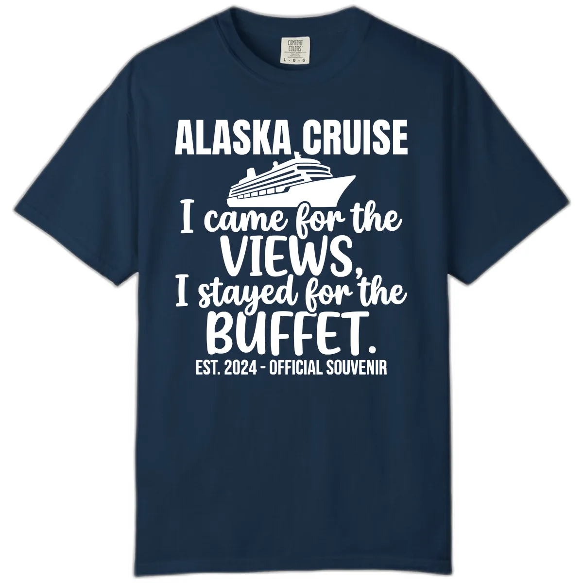 Came For The Views, Stayed For The Buffet Comfort Color in True Navy