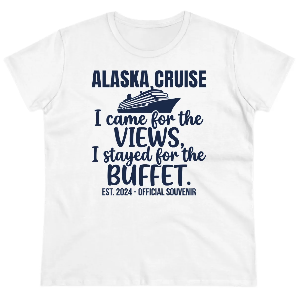 Came For The Views, Stayed For The Buffet Ladies Tee in White