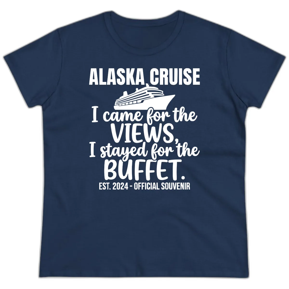 Came For The Views, Stayed For The Buffet Ladies Tee in Navy