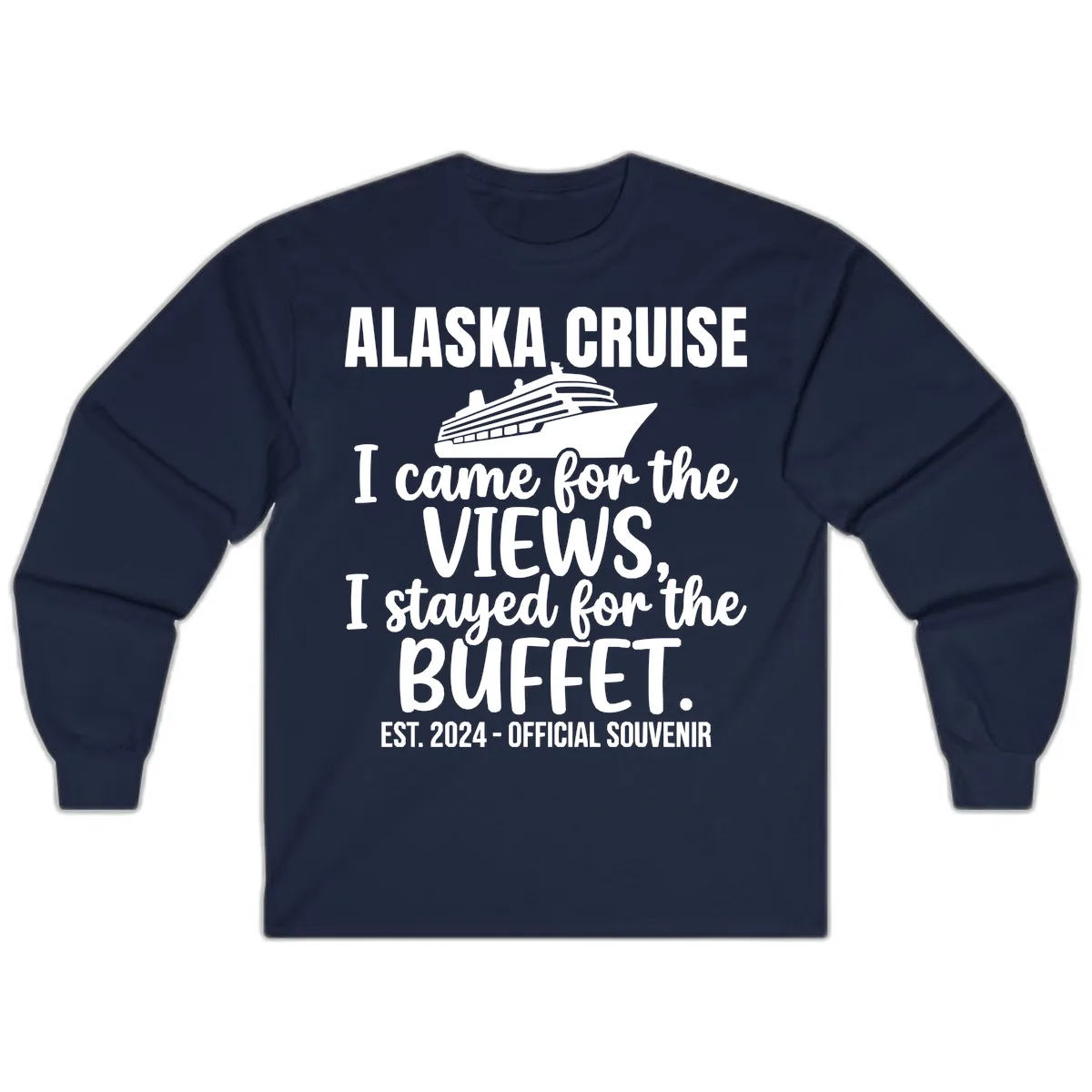Came For The Views, Stayed For The Buffet Long Sleeve in Navy