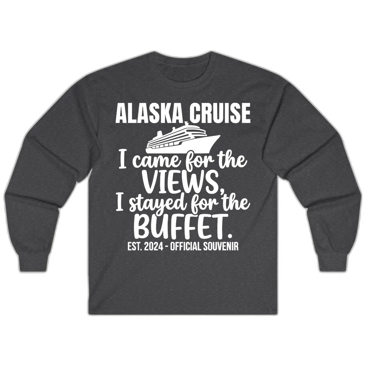 Came For The Views, Stayed For The Buffet Long Sleeve in Dark Heather