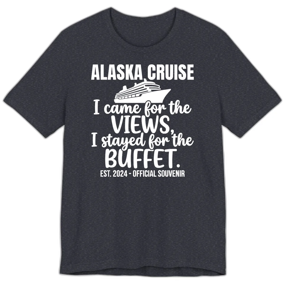 Came For The Views, Stayed For The Buffet Premium T-Shirt in Heather Navy