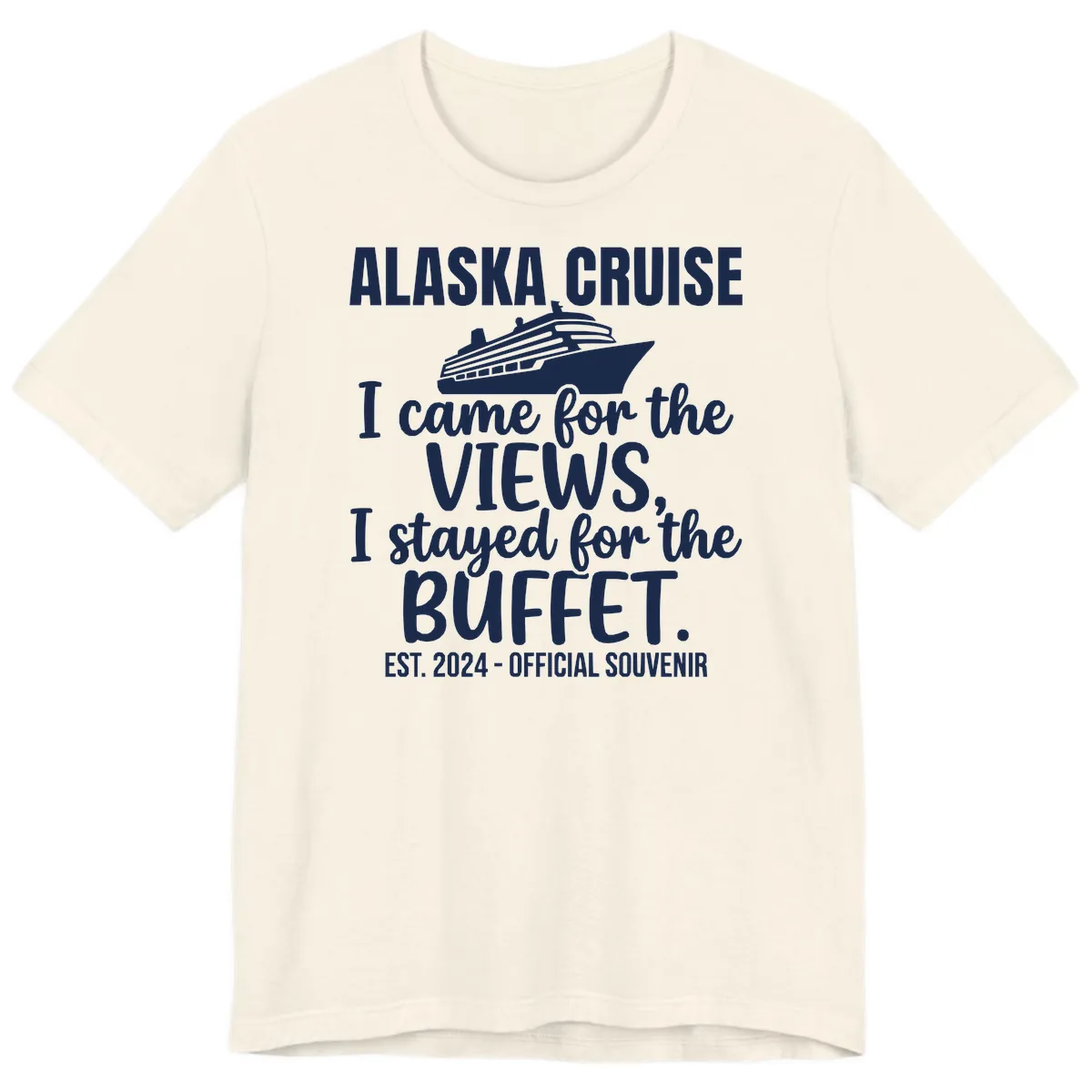 Came For The Views, Stayed For The Buffet Premium T-Shirt in Natural