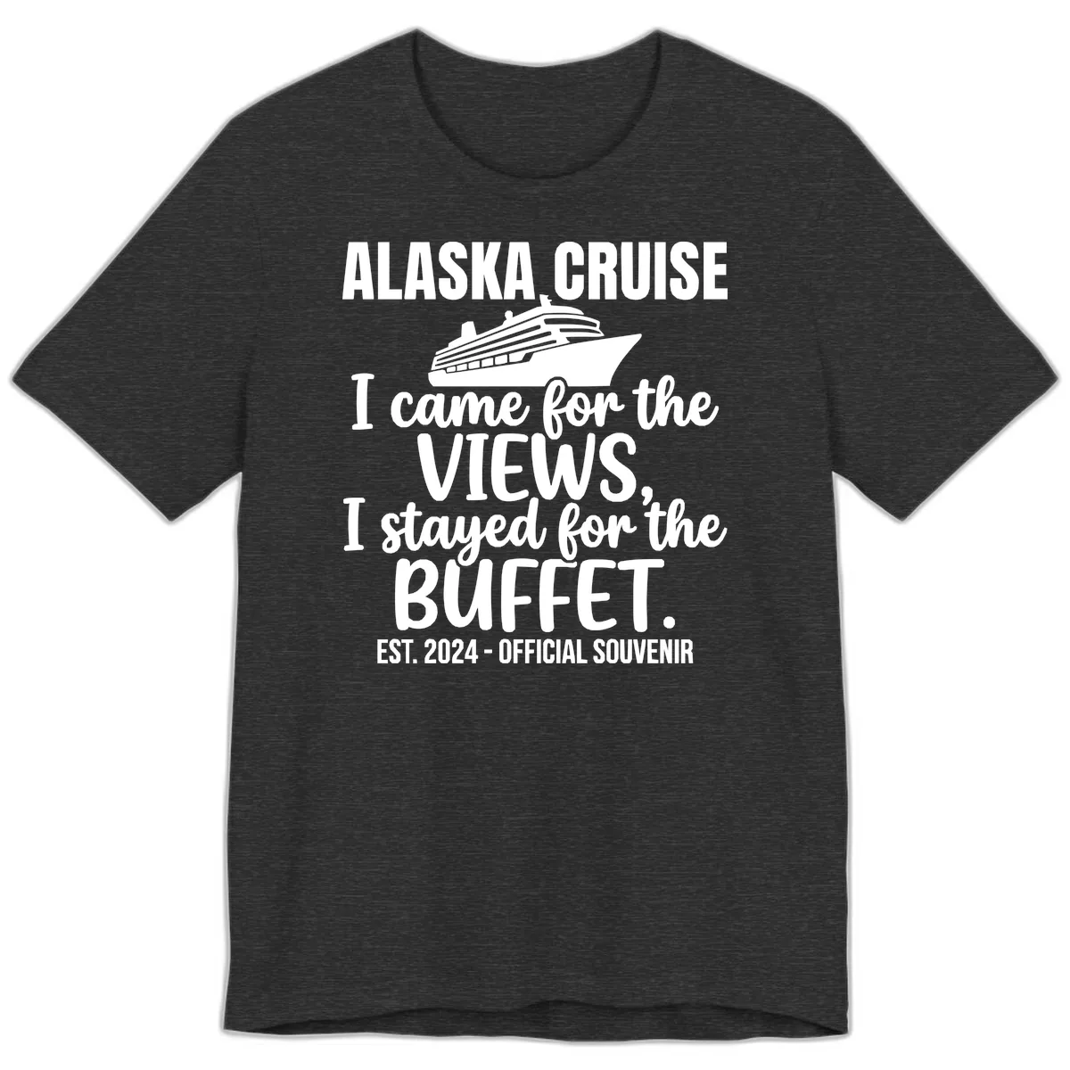 Came For The Views, Stayed For The Buffet Premium T-Shirt in Dark Grey Heather