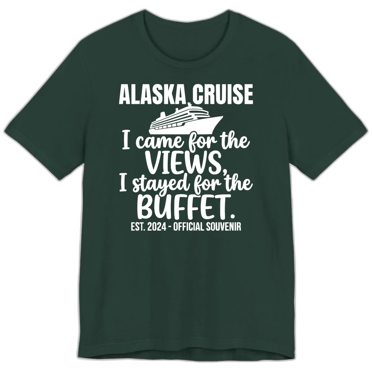 Came For The Views, Stayed For The Buffet Premium T-Shirt in Forest