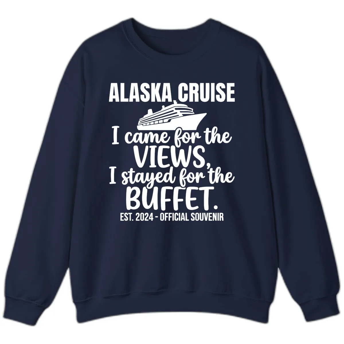 Came For The Views, Stayed For The Buffet Sweatshirt in Navy