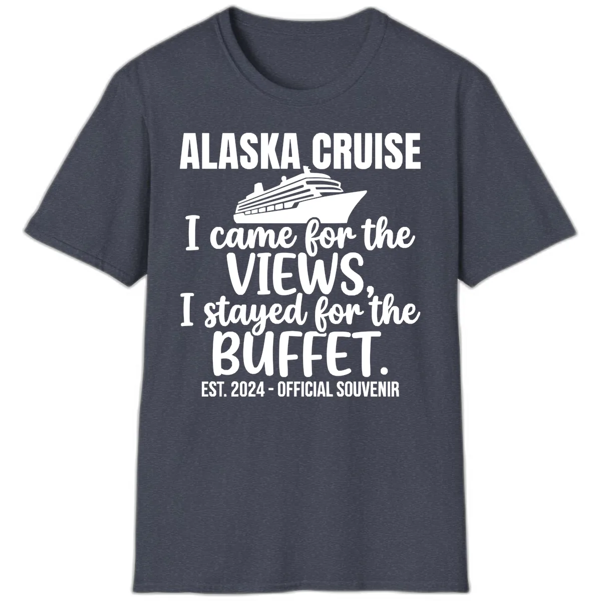 Came For The Views, Stayed For The Buffet T-Shirt in Heather Navy