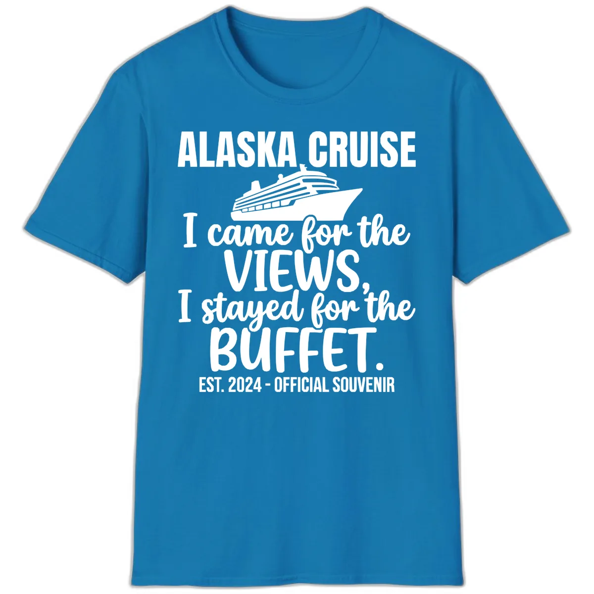 Came For The Views, Stayed For The Buffet T-Shirt in Sapphire