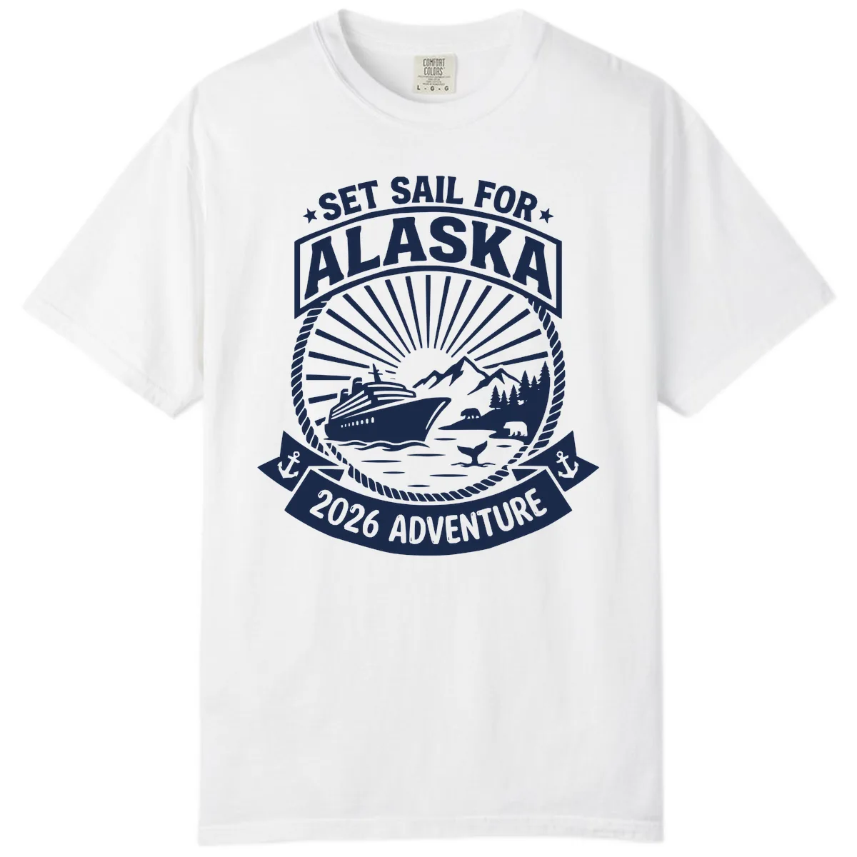 Set Sail For Alaska 2026 Adventure Comfort Color in White