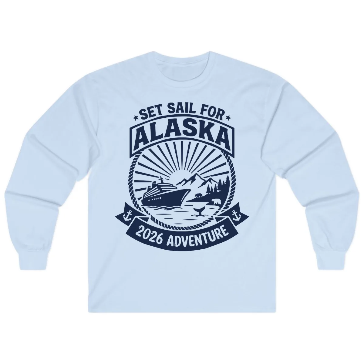 Set Sail For Alaska 2026 Adventure Long Sleeve in Light Blue