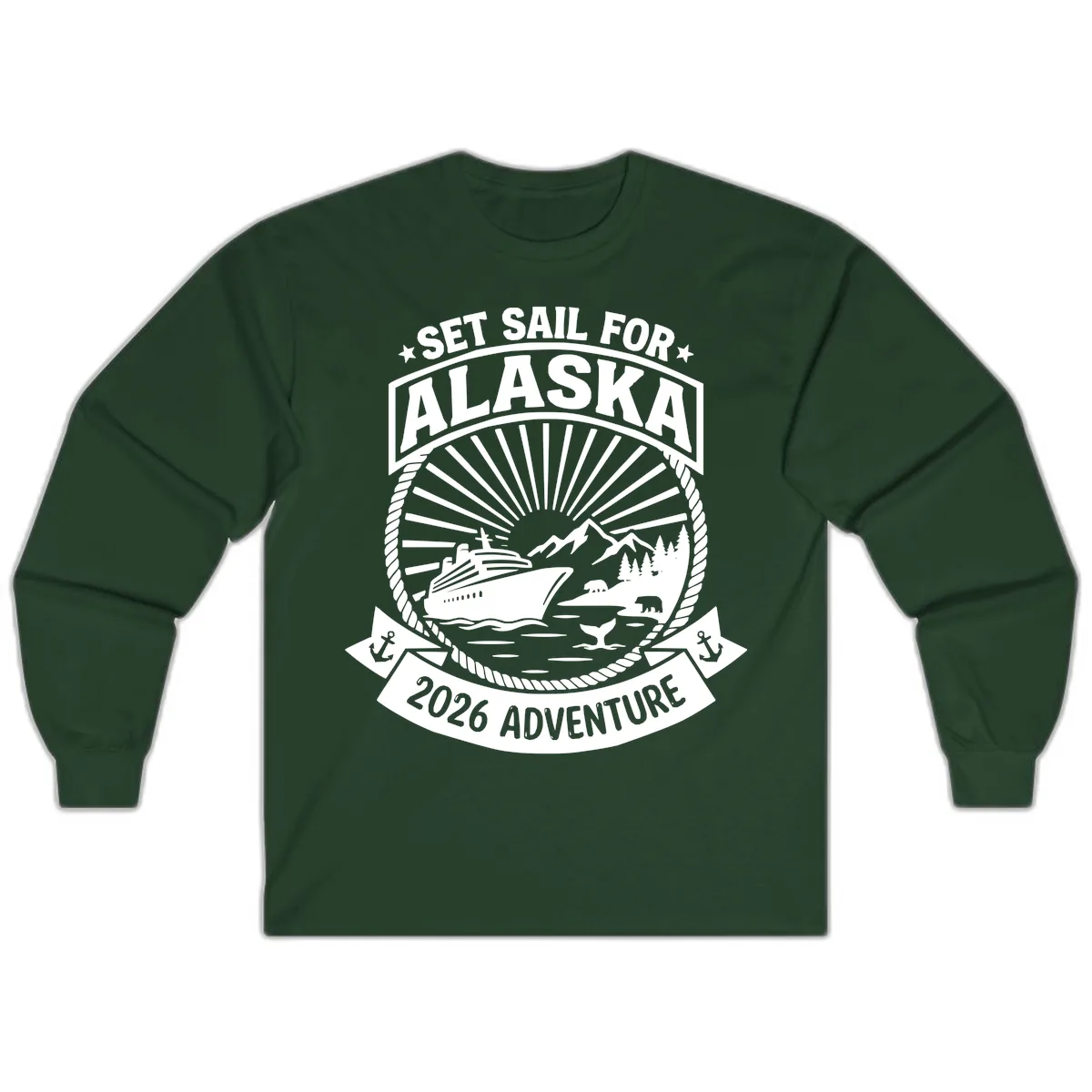 Set Sail For Alaska 2026 Adventure Long Sleeve in Forest Green