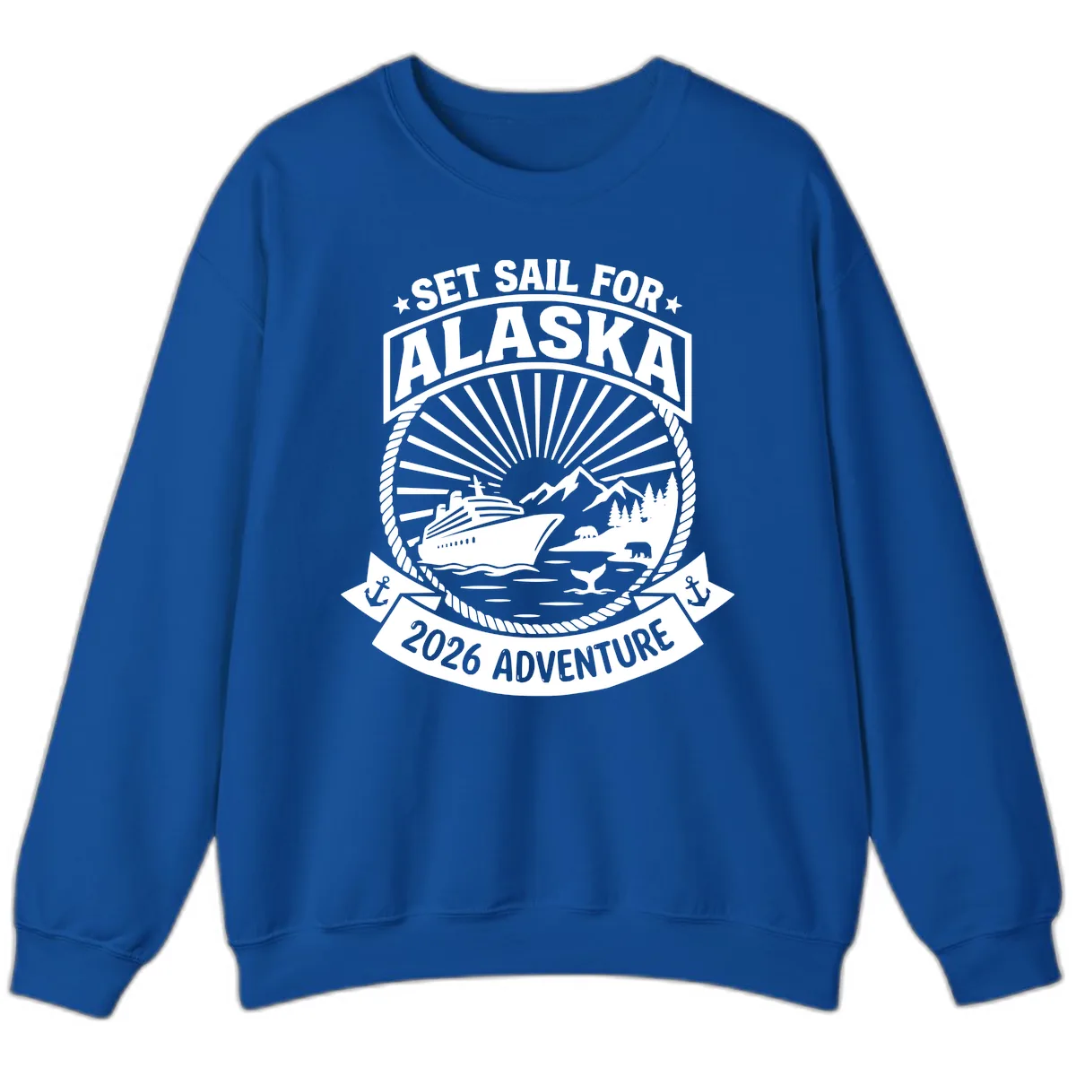 Set Sail For Alaska 2026 Adventure Sweatshirt in Royal