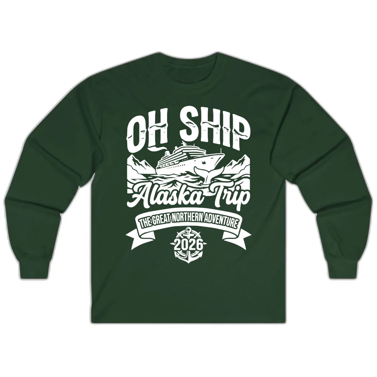 Off Ship Alaska Trip Cruise Adventure Long Sleeve in Forest Green