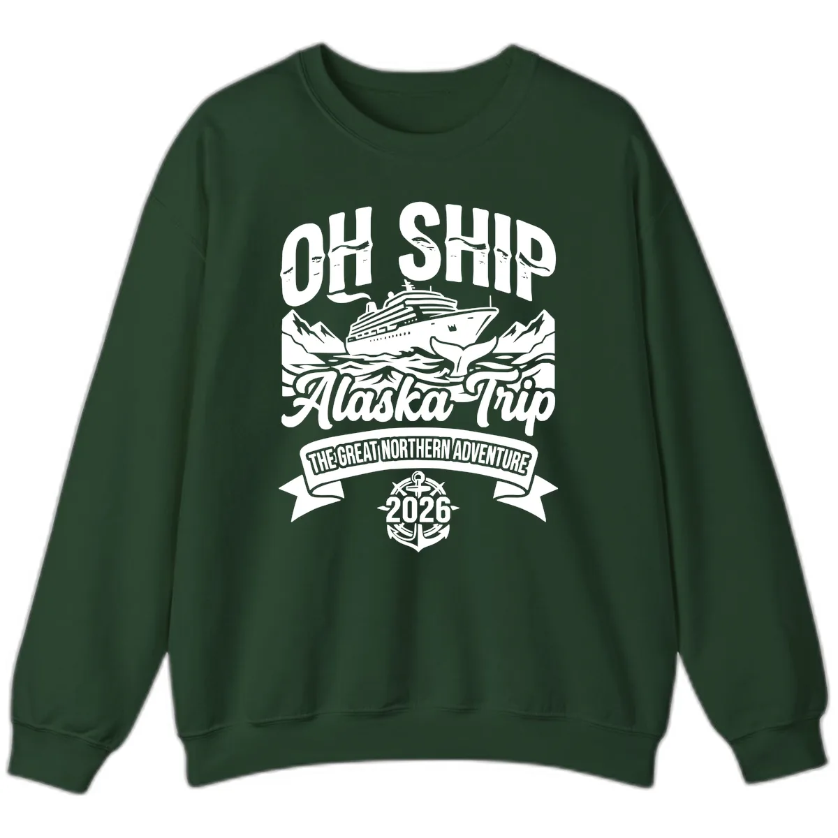 Off Ship Alaska Trip Cruise Adventure Sweatshirt in Forest Green
