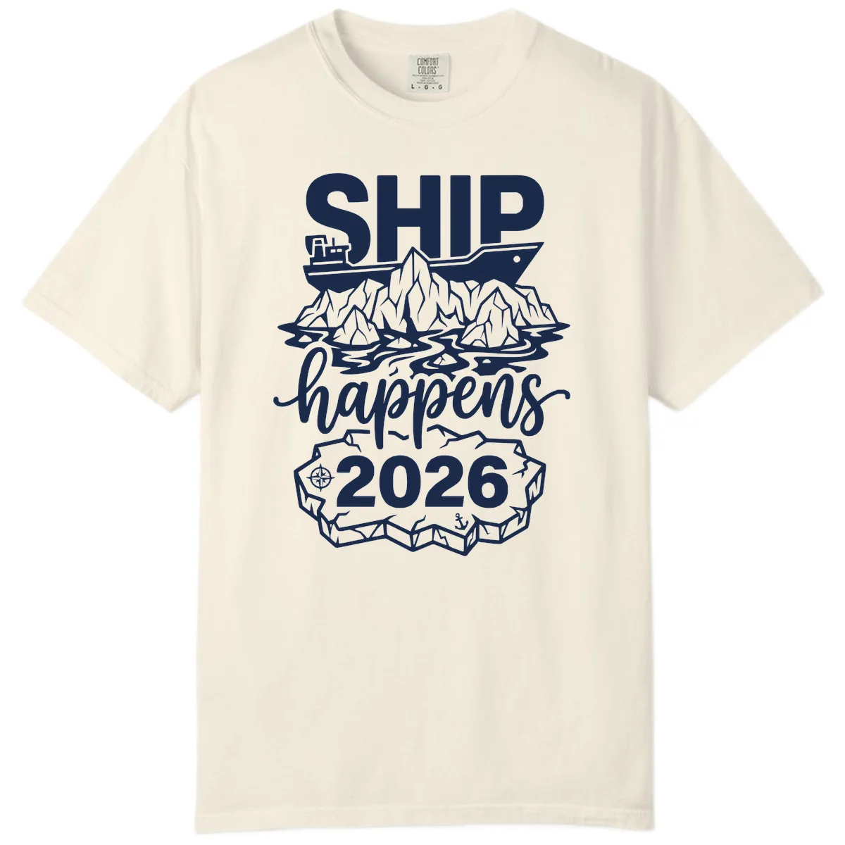 Ship Happens Alaska Cruise 2026 Comfort Color in Ivory