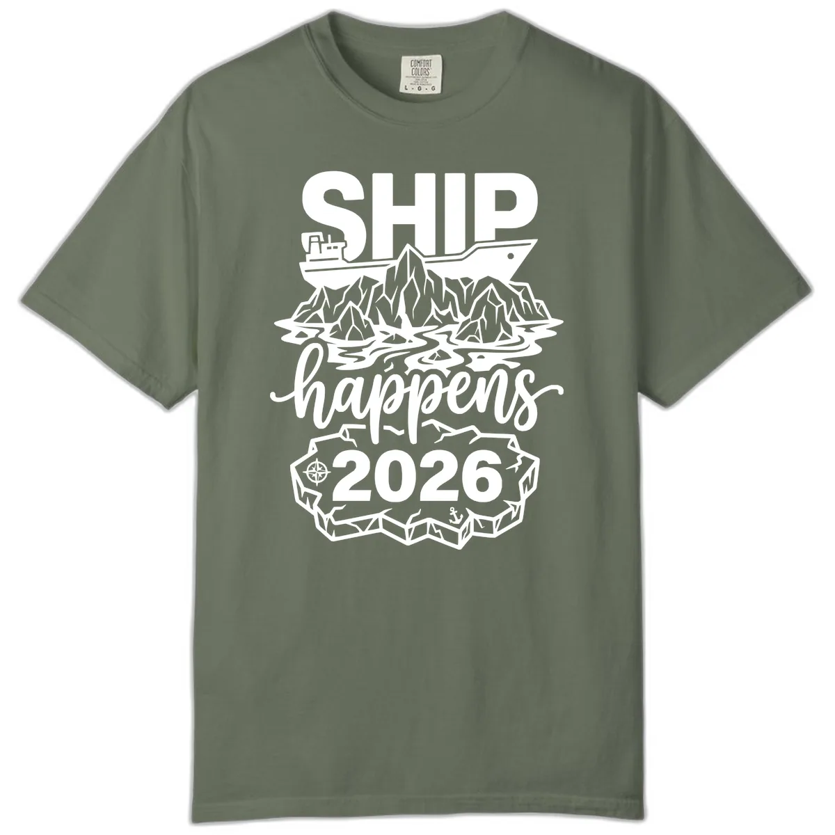 Ship Happens Alaska Cruise 2026 Comfort Color in Moss