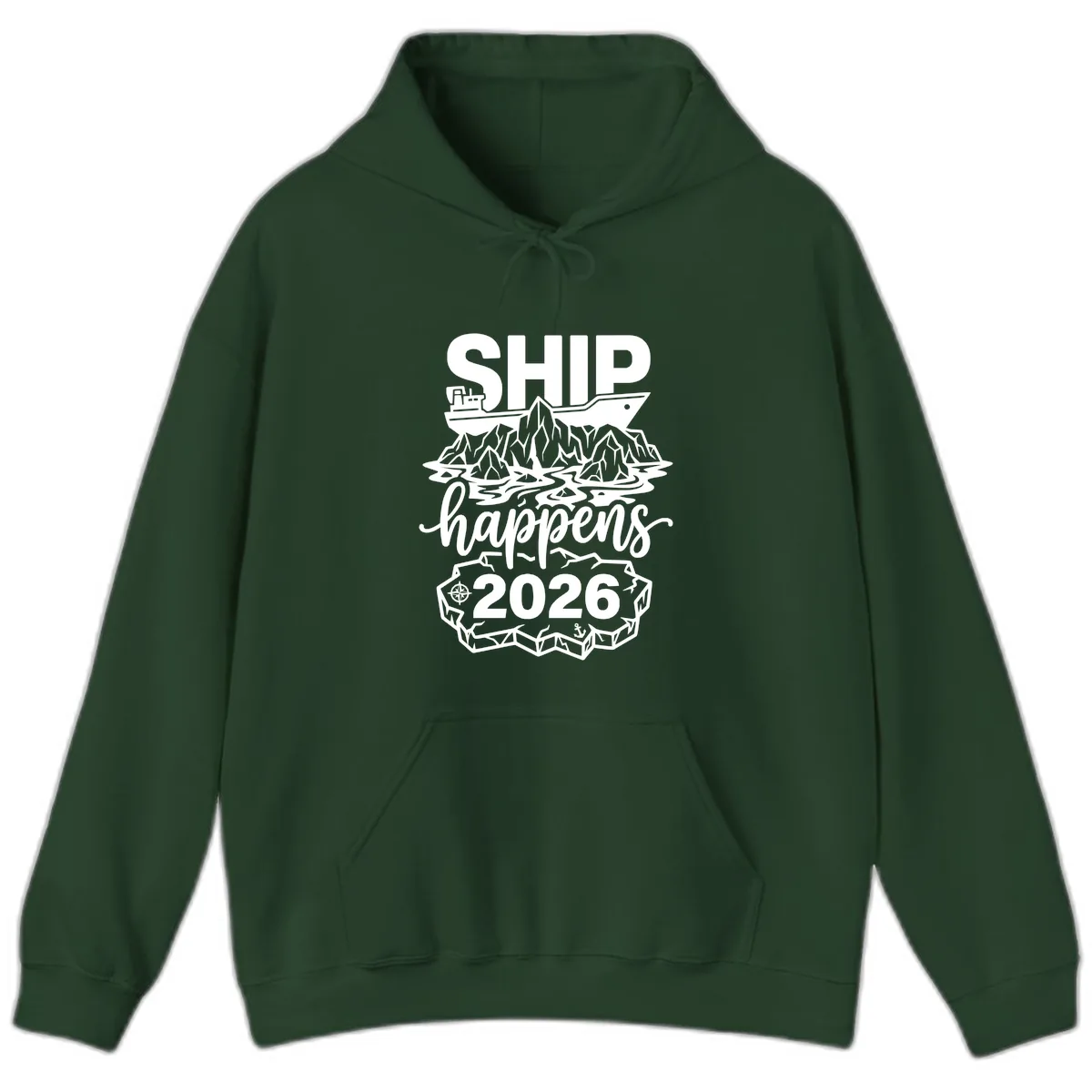 Ship Happens Alaska Cruise 2026 Hoodie in Forest Green