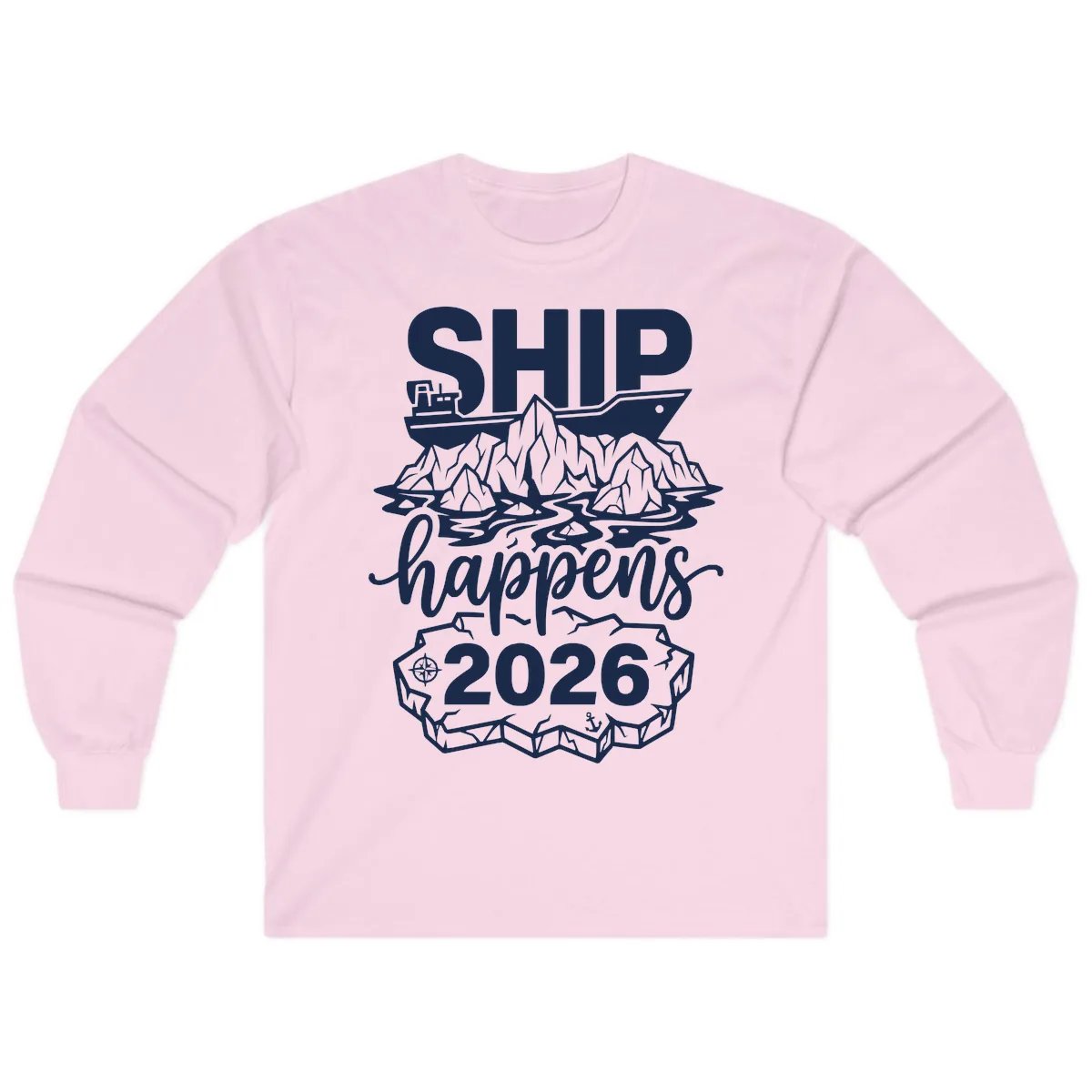 Ship Happens Alaska Cruise 2026 Long Sleeve in Light Pink