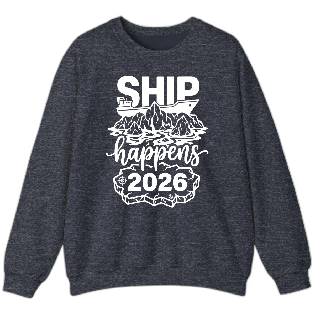 Ship Happens Alaska Cruise 2026 Sweatshirt in Heather Sport Dark Navy
