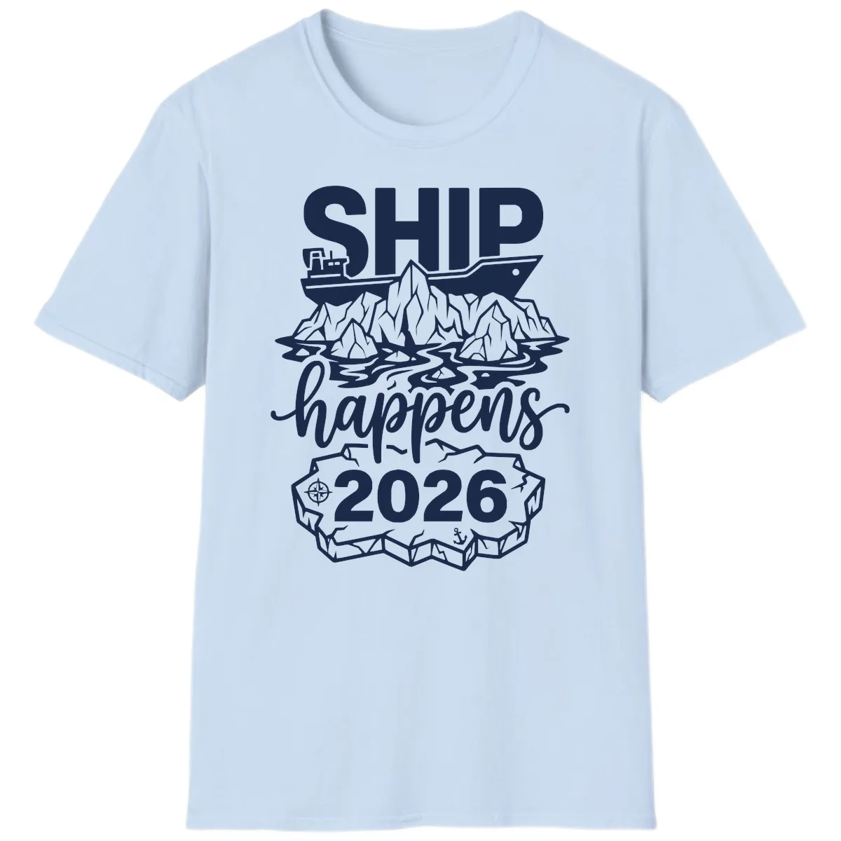 Ship Happens Alaska Cruise 2026 T-Shirt in Light Blue