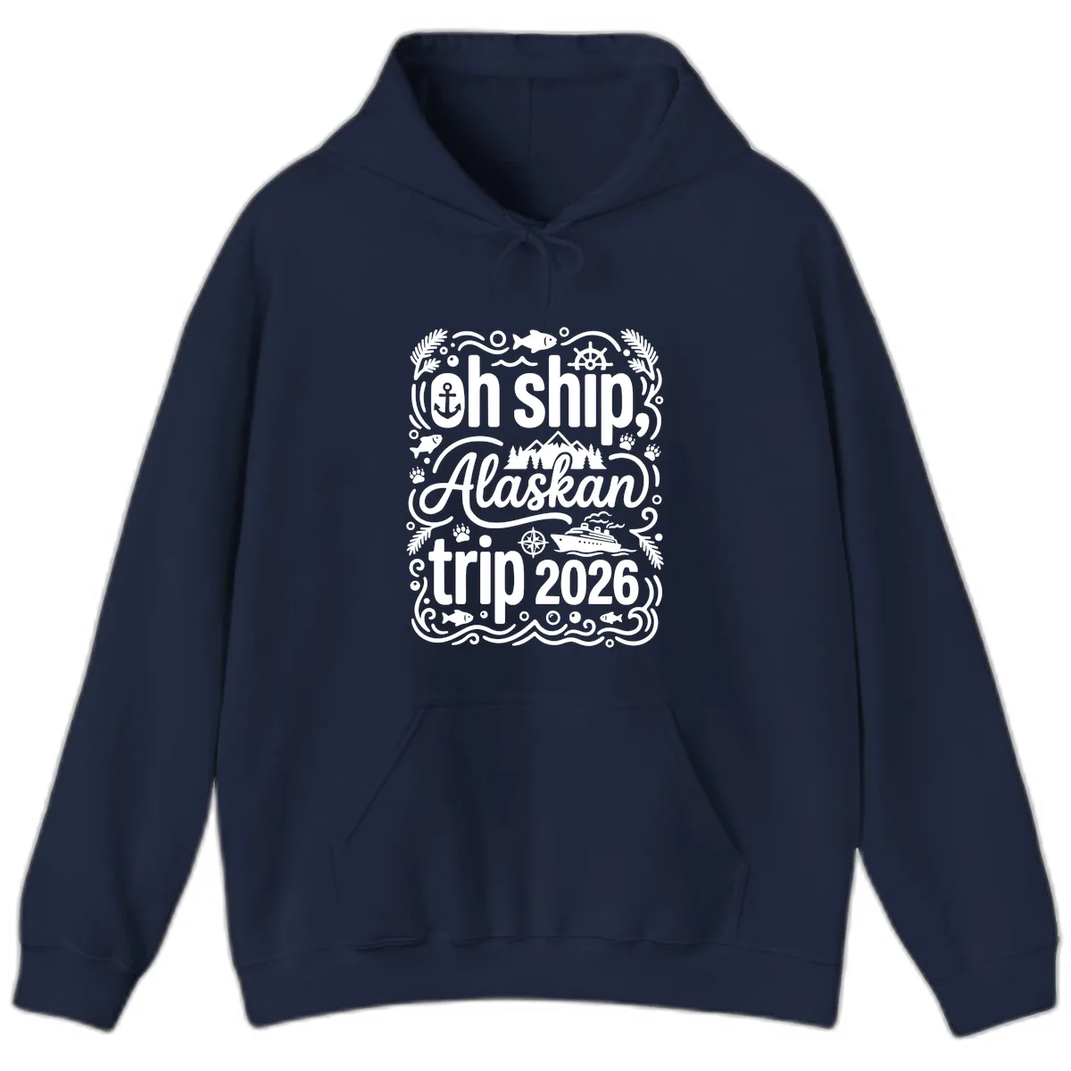 Oh Ship Alaskan Adventure 2026 Hoodie in Navy