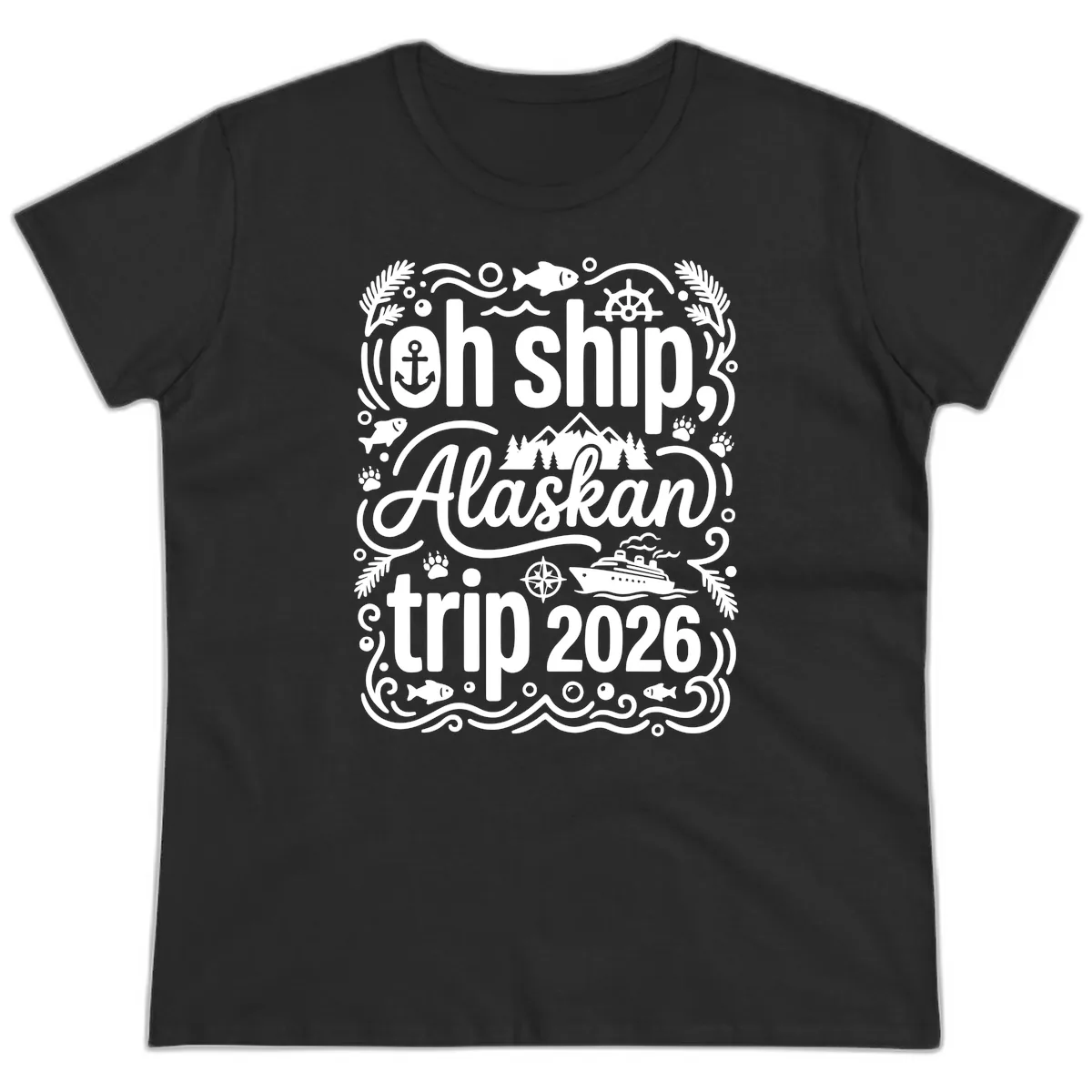 Oh Ship Alaskan Adventure 2026 Ladies Tee in Black