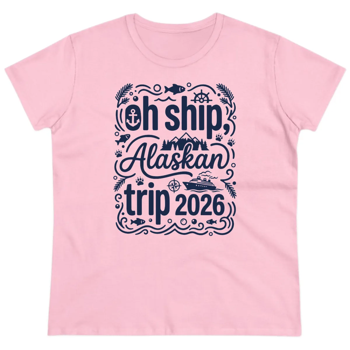 Oh Ship Alaskan Adventure 2026 Ladies Tee in Light Pink