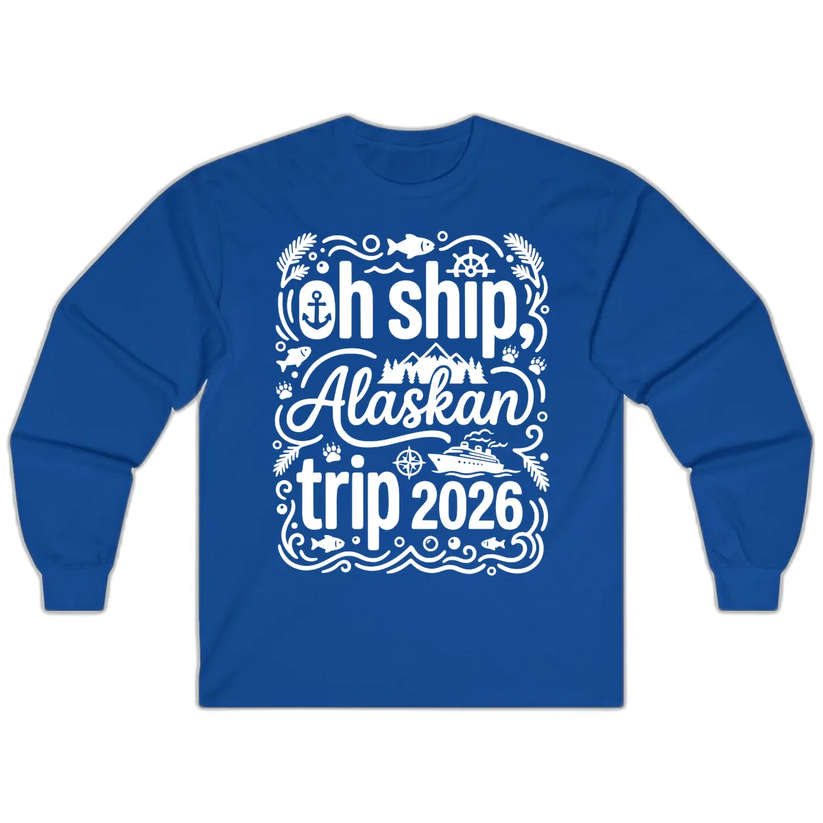Oh Ship Alaskan Adventure 2026 Long Sleeve in Royal