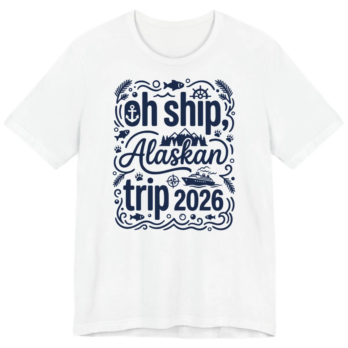 Oh Ship Alaskan Adventure 2026 Premium T-Shirt in White