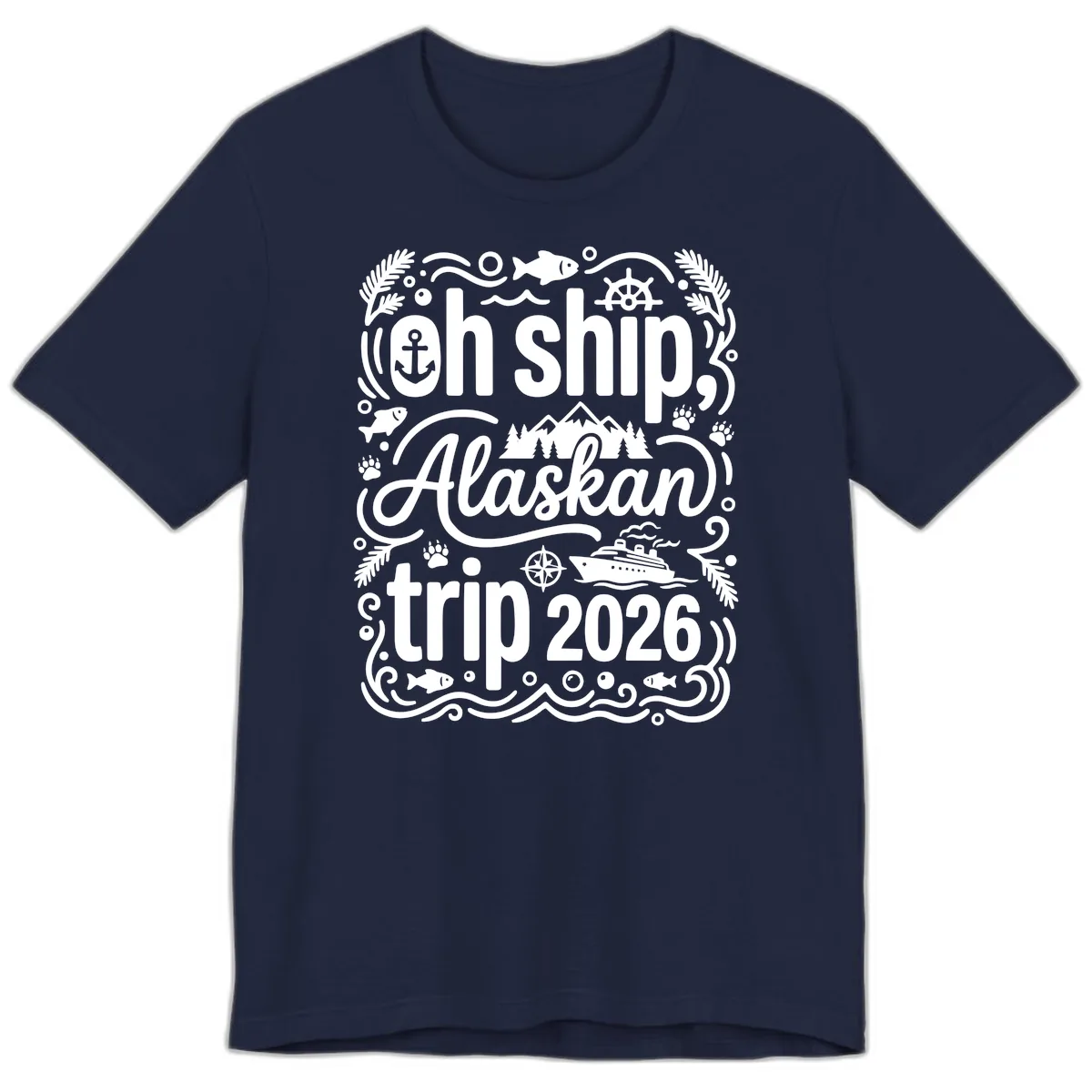 Oh Ship Alaskan Adventure 2026 Premium T-Shirt in Navy
