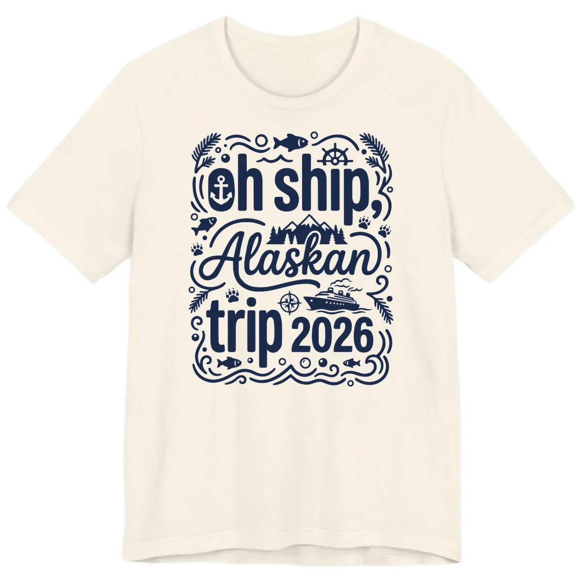 Oh Ship Alaskan Adventure 2026 Premium T-Shirt in Natural